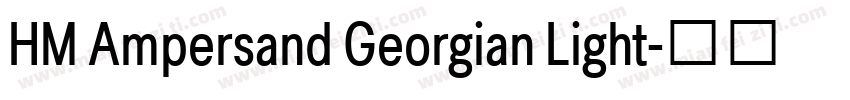 HM Ampersand Georgian Light字体转换